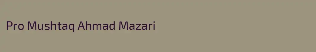 Pro Mushtaq Ahmad Mazari